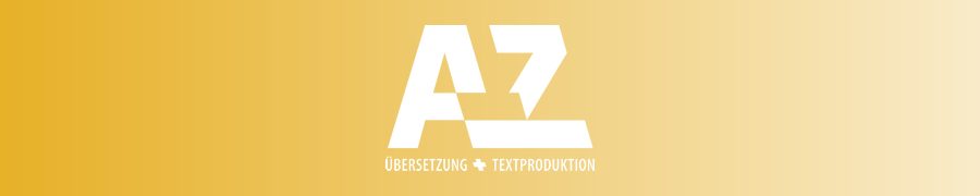 A-Z ÜBERSETZUNG + TEXTPRODUKTION